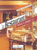 Le Restaurant : Théorie et pratique, tome 1 : BEP, BAC, BTH 2862681059 Book Cover