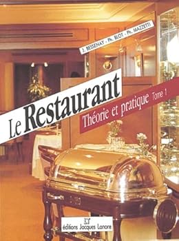 Paperback Le Restaurant : Théorie et pratique, tome 1 : BEP, BAC, BTH Book