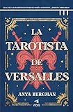 La tarotista de Versalles: Ella ve el sangriento futuro de María Antonieta. ¿Podrá cambiarlo? (Spanish Edition)