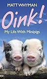 minipig chile  Oink! My Life With Minipigs