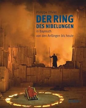 Hardcover "Der Ring des Nibelungen" in Bayreuth (La Tétralogie à Bayreuth): Von den Anfängen bis heute (Des ses débuts à aujourd'hui) [German] Book