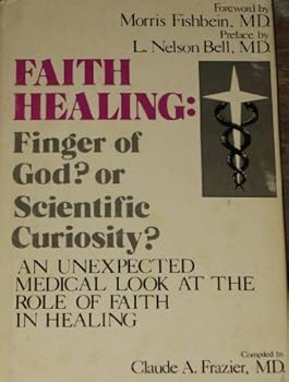 Hardcover Faith healing: finger of God?: Or, scientific curiosity? Book
