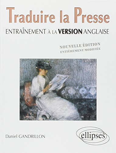 Télécharger Traduire la presse : Entraînement à la version anglaise livre En ligne