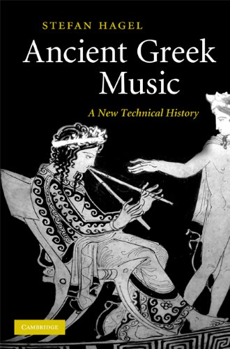 Ancient Greek Music: A New Technical History      Illustrated Edition, Kindle Edition