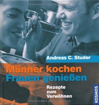 Hardcover Männer kochen - Frauen geniessen [German] Book