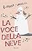 La voce della neve