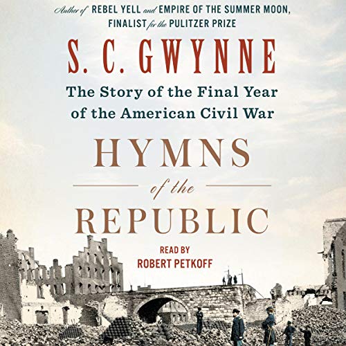 Hymns Of The Republic: The Story Of The Final Year Of The American Civil War #TOP12