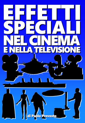 Effetti Speciali nel Cinema e nella Televisione