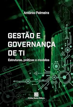 Capa do livro Gestão e Governança de TI: Estruturas, práticas e modelos