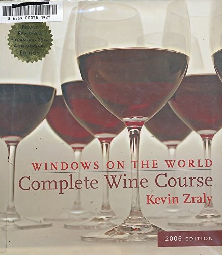 Windows on the World Complete Wine Course: 2006 Edition
