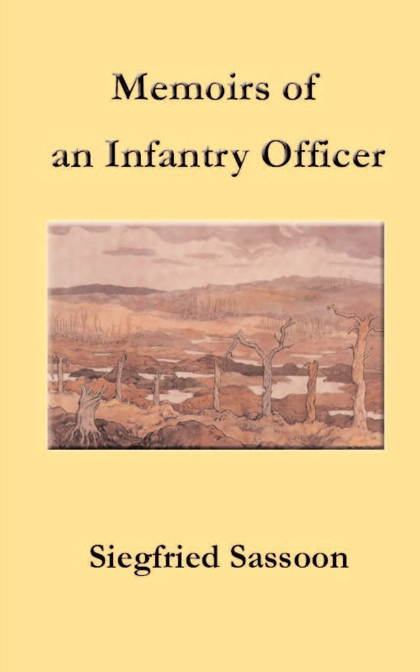 Memoirs of an Infantry Officer By Siegfried Sassoon. 9781931313810