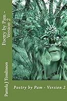 Poetry by Pam - Version 2 1484095863 Book Cover