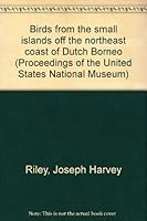 Birds from the small islands off the northeast coast of Dutch Borneo B0008AEGUM Book Cover