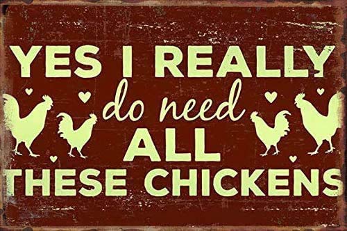 TOCMANE Gloryboom Yes I Really Do Need All These Chickens Suitable Chicken Metal Tin Sign Wall Plaque for Home Kitchen Bar Coffee Shop 8x12 Inch