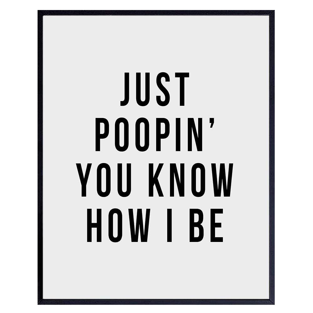 funny Bathroom Wall Art LARGE 11x14 - Humorous Restroom Sign for Powder room, Guest Bathroom, Office Restroom - Unique, funny Bath Decor - Sayings - Ideal Housewarming, Gag - Just Poopin Print