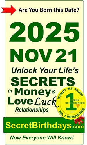 Image of Born 2025 Nov 21? Your Birthday Secrets to Money, Love Relationships Luck: Fortune Telling Self-Help: Numerology, Horoscope, Astrology, Zodiac, Destiny Science, Metaphysics (20251121)