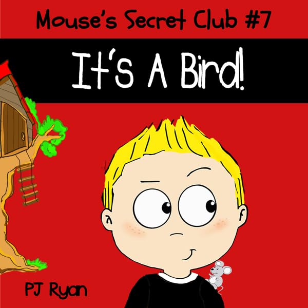 Cover art for Mouse's Secret Club #7: It's A Bird!