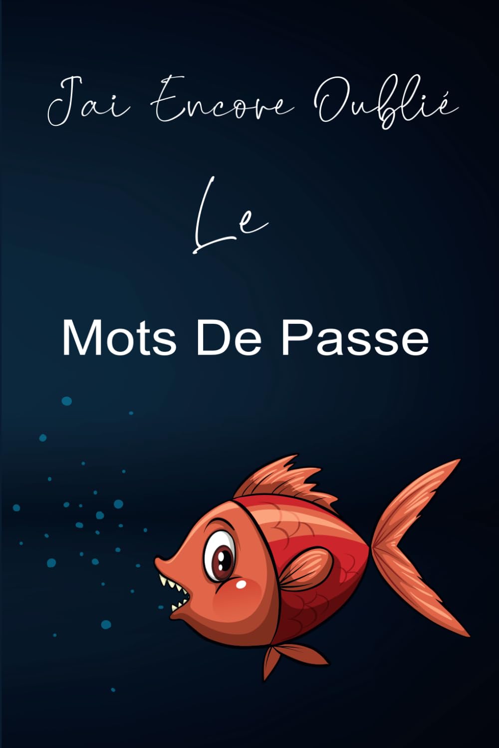 Carnet de Mots de Passe: Carnet de mots de passe alphabétique - Cahier pour vos identifiants et mots de passe Internet - répertoire alphabétique - Petit format pratique A5 - 110 pages