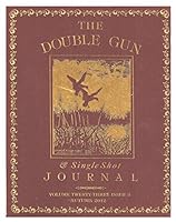 The Double Gun & Single Shot Journal, Volume Twenty-Three, Issue 3, Autumn 2012 B01LZSYXYE Book Cover