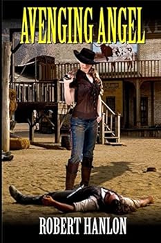 The Avenging Angel: A Western