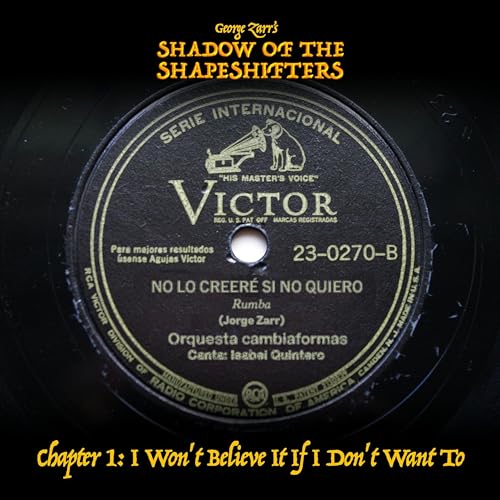 Chapter 1: I Won't Believe It If I Don't Want To