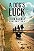 A Dog's Luck: A story of love, separation and longing (A Contemporary Literary Fiction Novel)