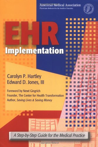 EHR Implementation: A Step-by-Step Guide for the Medical Practice (American Medical Association)
