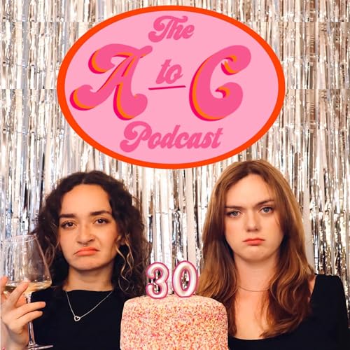 The A to C Podcast Podcast Por Amy Whelan & Chloe Harris arte de portada