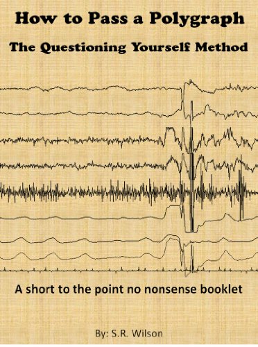 How to Pass a Polygraph: The Questioning Yourself Method