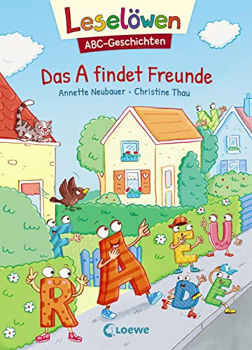 Leselöwen ABC-Geschichten - Das A findet Freunde: Orientiert an der...
