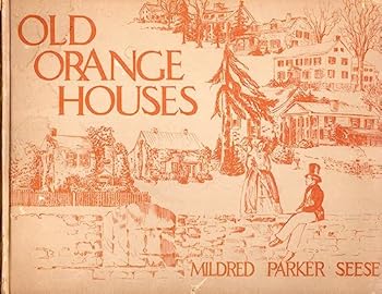 Hardcover Old Orange Houses Keepsake Copy with One Hundred Photographs Book