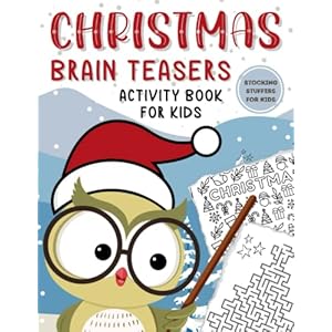 Christmas Brain Teaser Activity Book for Kids : Stocking Stuffers for Kids: Mazes, Spot the Difference, Coloring and…