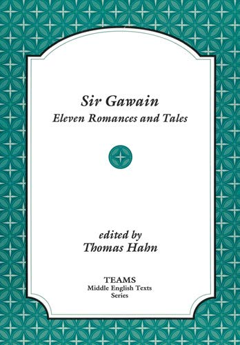 Sir Gawain (TEAMS Middle English Texts Series): Eleven Romances and Tales