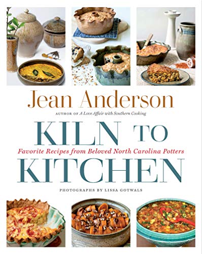 Télécharger Kiln to Kitchen: Favorite Recipes from Beloved North Carolina Potters PDF Ebook En Ligne