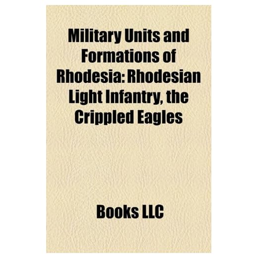 Military units and formations of Rhodesia: Regiments of Rhodesia, Special forces of Rhodesia, Long Range Desert Group, Rhodesian Light Infantry, ... Crippled Eagles, British South Africa Police