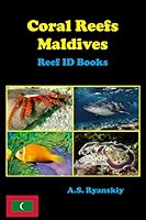 Coral Reefs Maldives: Reef ID Books 1976955297 Book Cover