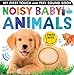 Noisy Baby Animals (My First)