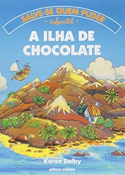 Ilha de Chocolate, A - Colecao Salve-se Quem Puder