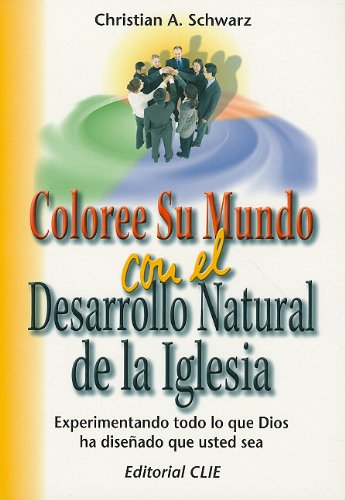 Coloree su mundo con el desarrollo natural de la iglesi…