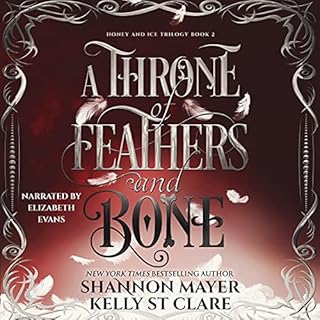 A Throne of Feathers and Bone Audiobook By Kelly St Clare, Shannon Mayer cover art