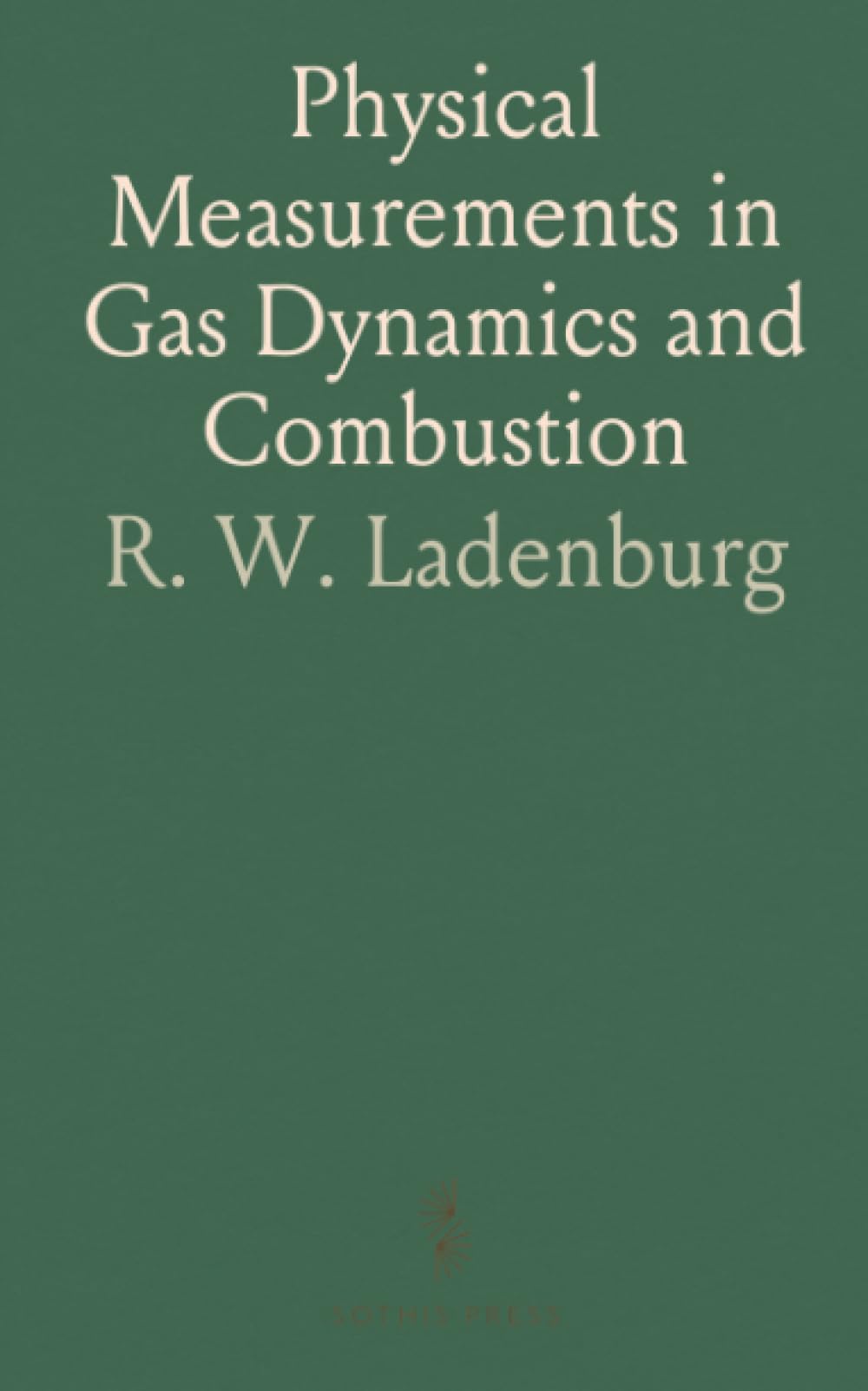 Physical Measurements in Gas Dynamics and Combustion