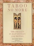  Taboo No More: The Phallus in Fact, Fiction, and Fantasy