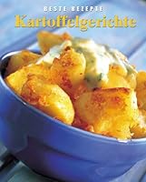 Kartoffelgerichte. Beste Rezepte 075259608X Book Cover