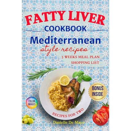 Fatty Liver Book: Mediterranean Style Recipes by Danielle De Mayo episode artwork
