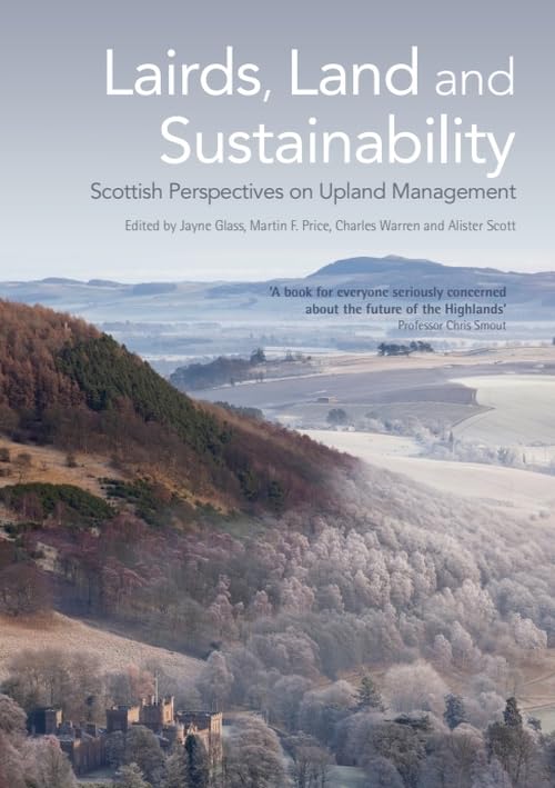 Lairds, Land and Sustainability: Scottish Perspectives on Upland Management      1st Edition