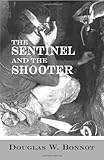 The Sentinel and the Shooter