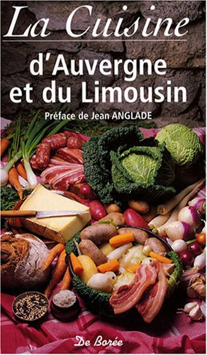 Télécharger Cuisine d'Auvergne et du Limousin (la) Francais PDF
