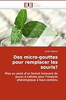 Des Micro-Gouttes Pour Remplacer les Souris? 6131502633 Book Cover