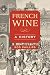 French Wine: A History