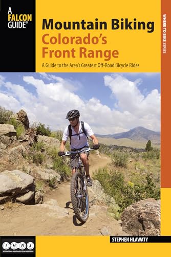 Mountain Biking Colorado's Front Range (Regional Mountain Biking Series)